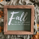 Load image into Gallery viewer, Funny Fall wooden sign - Fall is my second favorite F word
