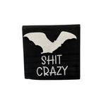 Load image into Gallery viewer, Bat Shit Crazy Funny Halloween Mini Sign - Unique Home Decor for Tiered Trays
