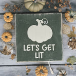 Load image into Gallery viewer, Mini wooden Fall sign - Let&#39;s Get Lit Pumpkin
