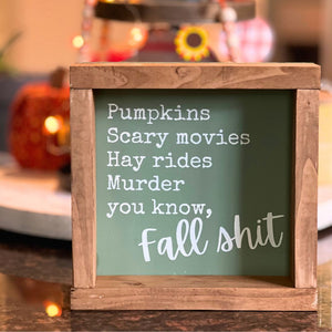 Funny Fall wooden sign - Fall Shit
