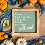 Load image into Gallery viewer, Funny Fall wooden sign - Fall Shit
