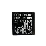 Load image into Gallery viewer, Snarky Halloween Mini Sign for Tiered Trays Home Decor - Flying Monkeys!
