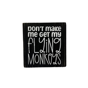 Snarky Halloween Mini Sign for Tiered Trays Home Decor - Flying Monkeys!
