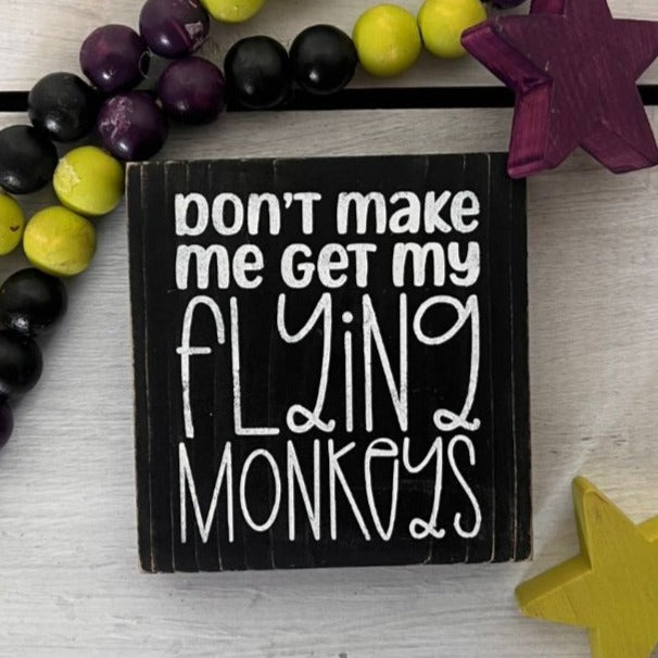 Snarky Halloween Mini Sign for Tiered Trays Home Decor - Flying Monkeys!