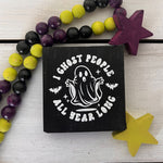 Load image into Gallery viewer, Snarky Halloween Mini Sign for Tiered Trays Home Decor - I ghost people all year round
