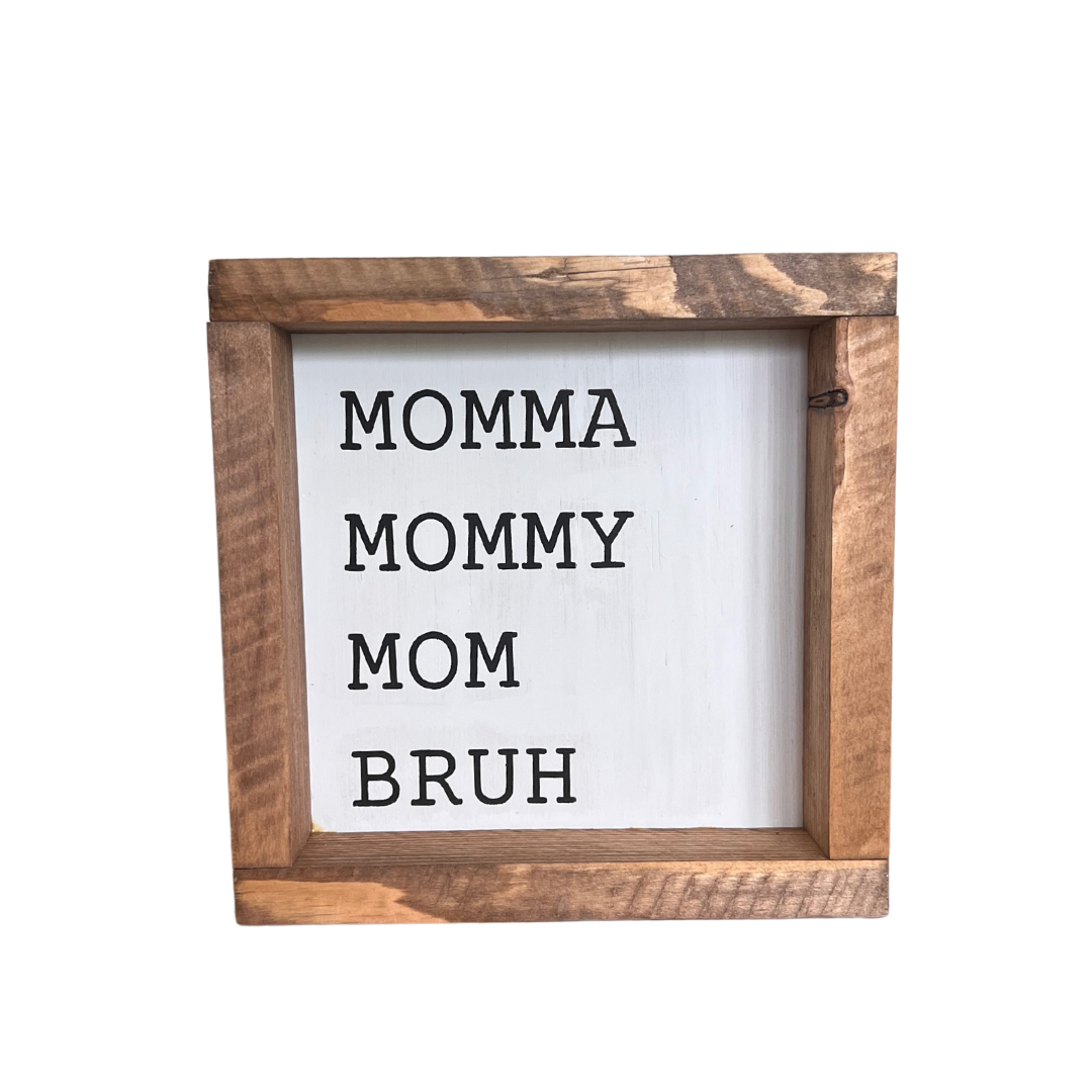 Mom of boys sign - Bruh