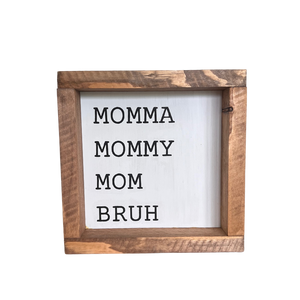 Mom of boys sign - Bruh