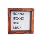 Load image into Gallery viewer, Mom of boys sign - Bruh
