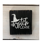 Load image into Gallery viewer, Snarky Halloween Mini Sign for Tiered Trays Home Decor - Witch Please
