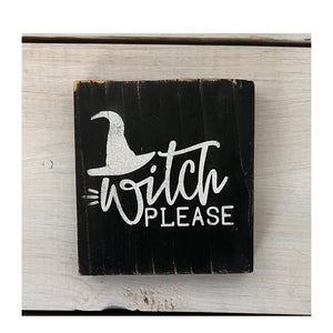 Snarky Halloween Mini Sign for Tiered Trays Home Decor - Witch Please