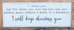 Load image into Gallery viewer, Bedroom Wall Wooden Sign - I&#39;ll Choose You
